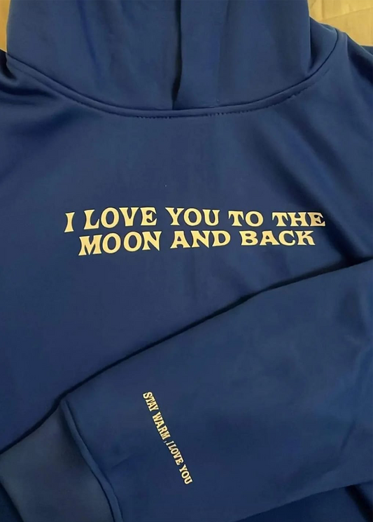 I LOVE YOU TO THE MOON AND BACK